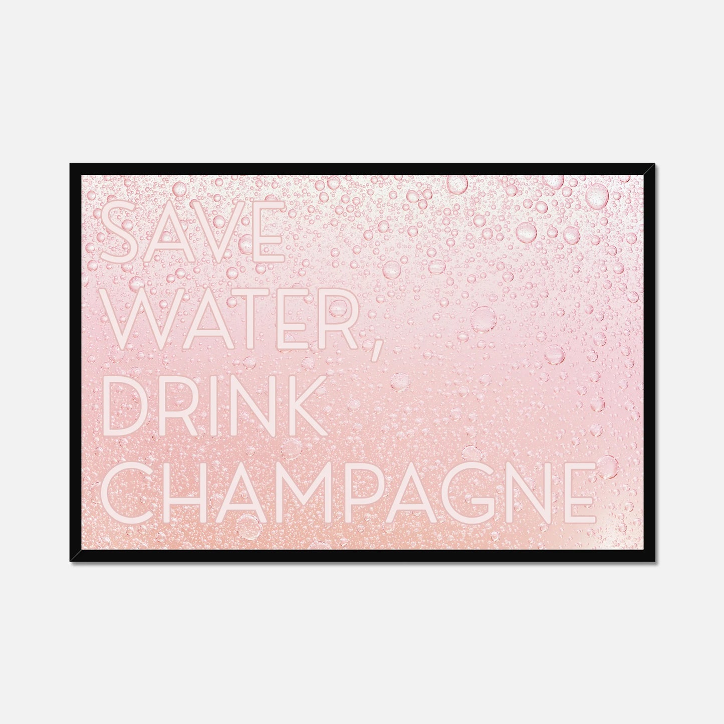 Save Water, Drink Champagne - Glam & Gloss